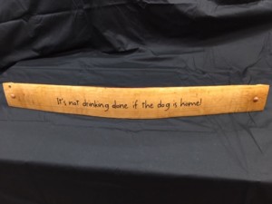 Its Not Drinking Alone If the Dog Is Home Painted Wine Barrel Stave Sign 2