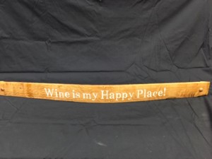 Wine Is My Happy Place Painted Wine Barrel Stave Sign 2