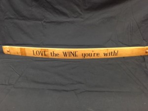 Love The Wine You're With Painted Wine Barrel Stave Sign 2
