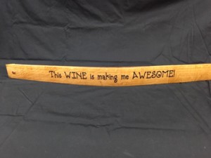 This Wine Is Making Me Awesome Painted Wine Barrel Stave Sign 2