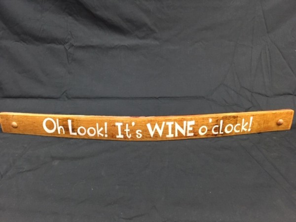 Oh Look It's Wine O'clock! Painted Wine Barrel Stave Sign 22